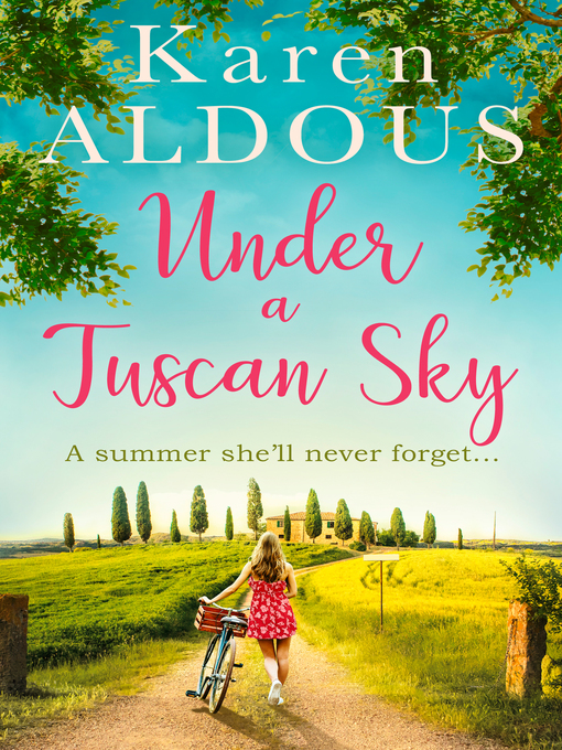 Title details for Under a Tuscan Sky by Karen Aldous - Available
